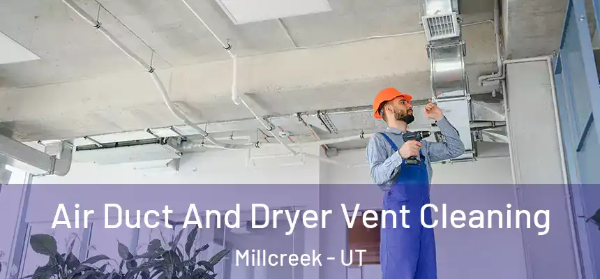 Air Duct And Dryer Vent Cleaning Millcreek - UT