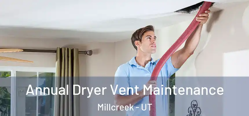 Annual Dryer Vent Maintenance Millcreek - UT
