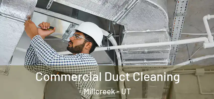 Commercial Duct Cleaning Millcreek - UT