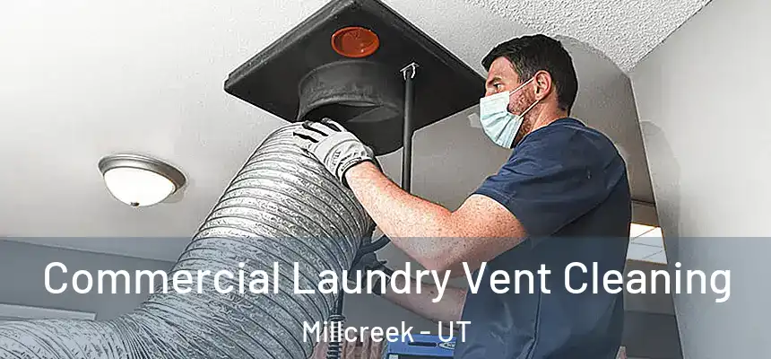  Commercial Laundry Vent Cleaning Millcreek - UT