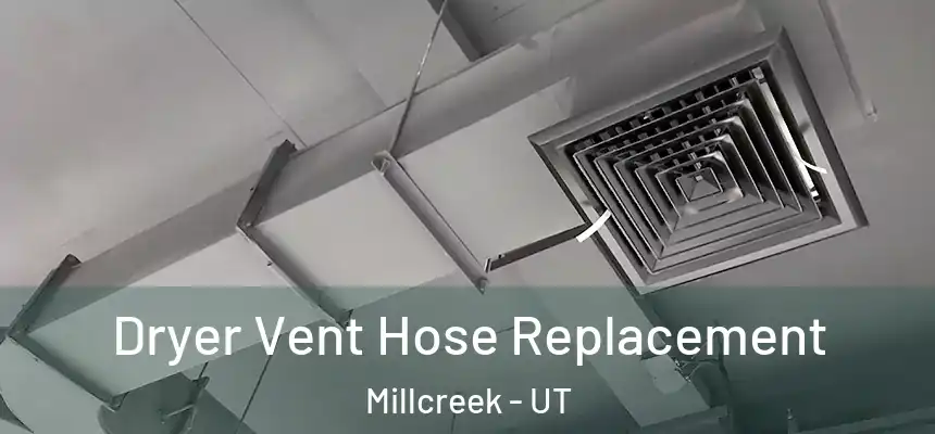  Dryer Vent Hose Replacement Millcreek - UT
