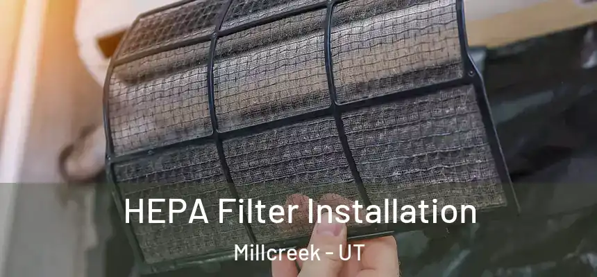 HEPA Filter Installation Millcreek - UT