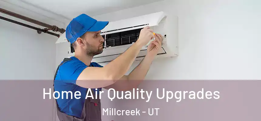 Home Air Quality Upgrades Millcreek - UT